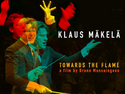 Klaus Mäkelä, Towards the Flame by Bruno Monsaingeon