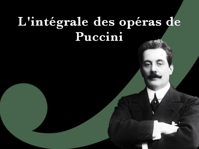 L'intégrale des opéras de Puccini